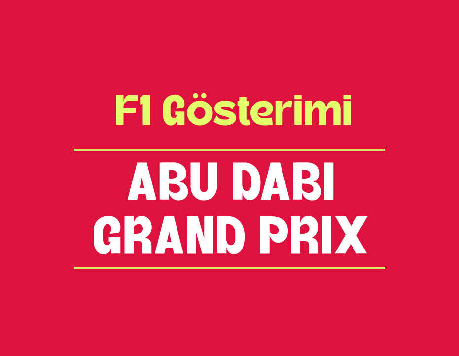 F1 GÖSTERİMİ: ABU DABI GP