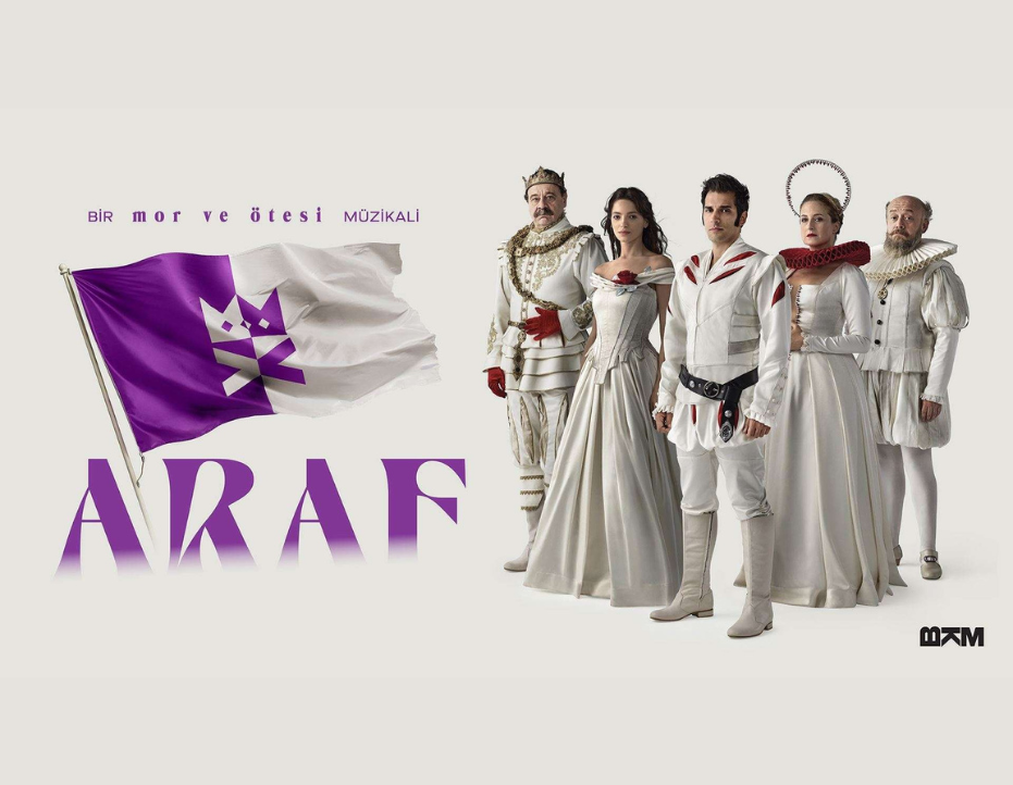 BİR MOR VE ÖTESİ MÜZİKALİ: ARAF