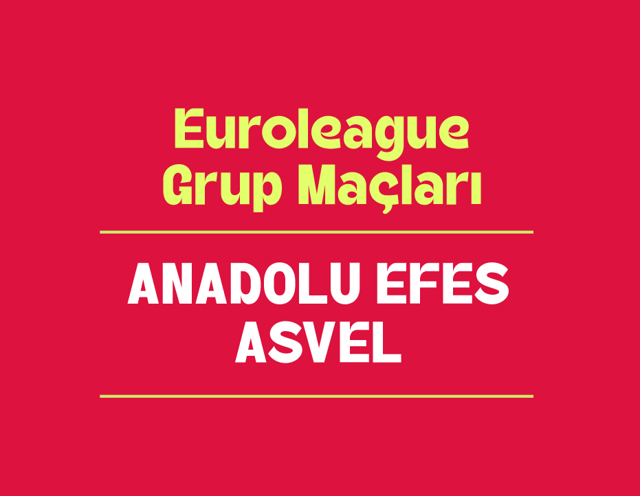 EUROLEAGUE: ANADOLU EFES - ASVEL