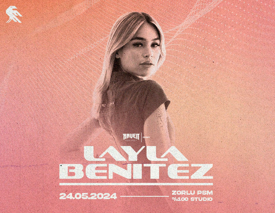 RAVEN PROJEKT PRESENTS: LAYLA BENITEZ