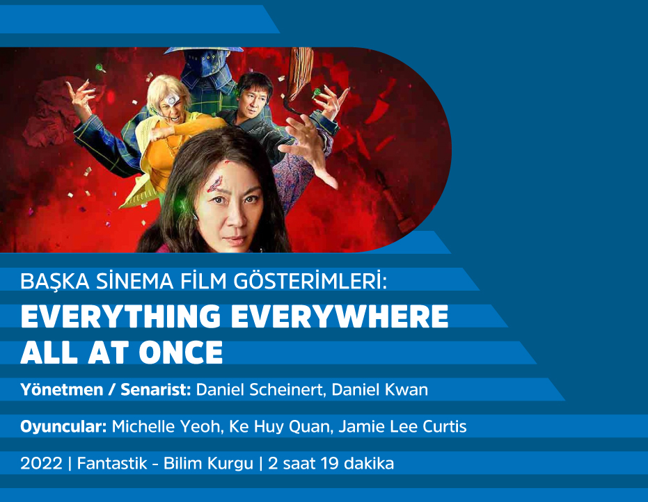 BAŞKA SİNEMA FİLM GÖSTERİMLERİ: EVERYTHING EVERYWHERE ALL AT ONCE 