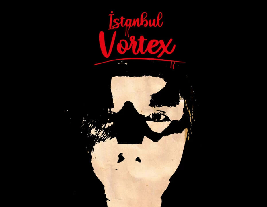 İSTANBUL VORTEX