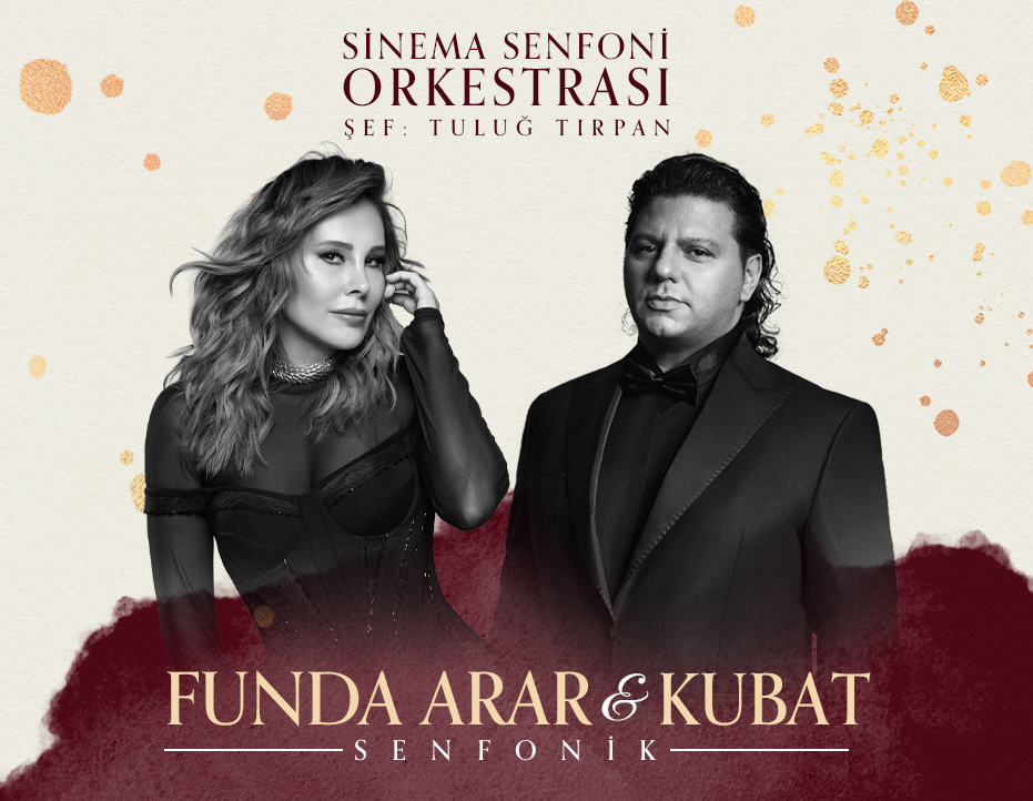 FUNDA ARAR & KUBAT SENFONİK