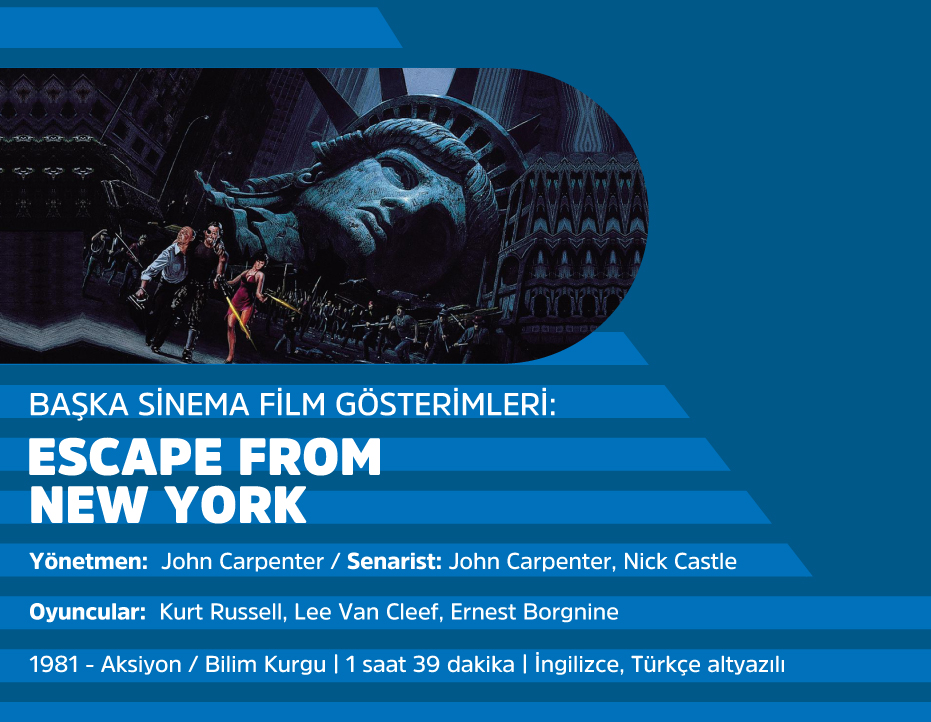 BAŞKA SİNEMA FİLM GÖSTERİMLERİ: ESCAPE FROM NEW YORK