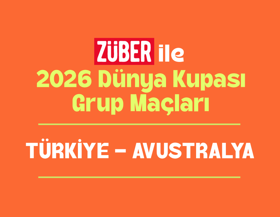 ZÜBER İLE 2026 DÜNYA KUPASI GRUP MAÇLARI: TÜRKİYE – AVUSTRALYA 