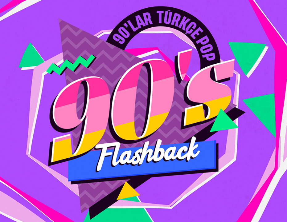 FLASHBACK 90'LAR TÜRKÇE POP GECESİ