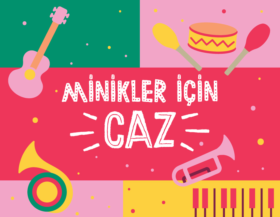 MİNİKLER İÇİN CAZ