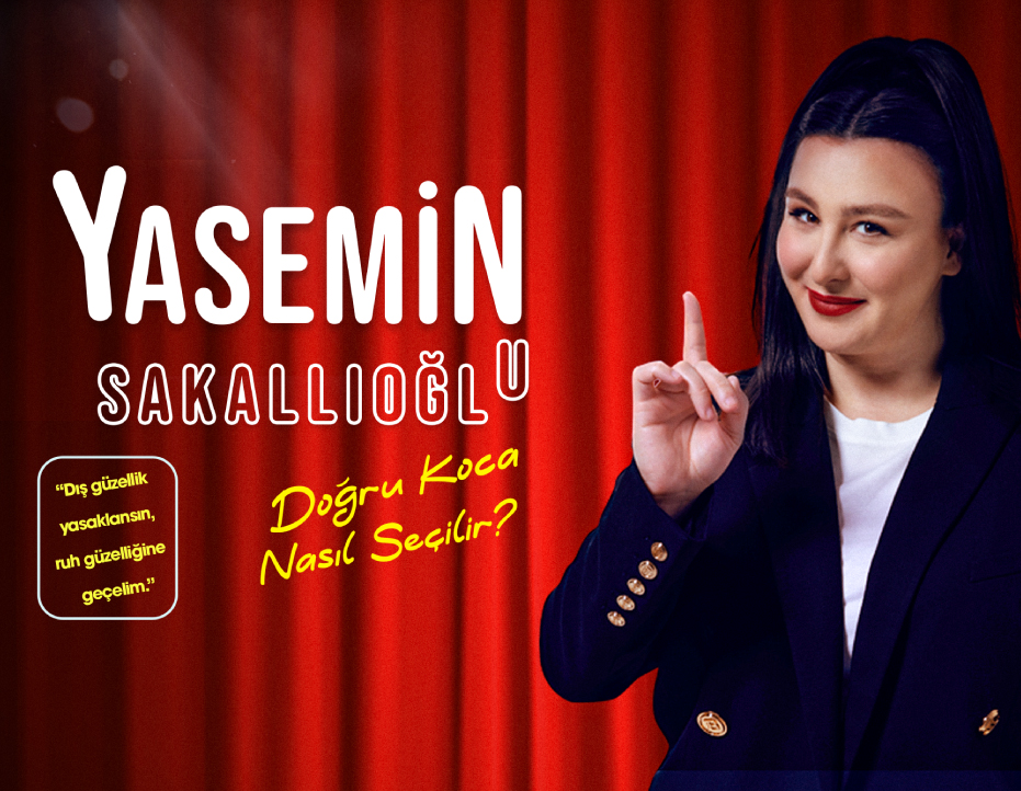 YASEMİN SAKALLIOĞLU "DOĞRU KOCA NASIL SEÇİLİR?"