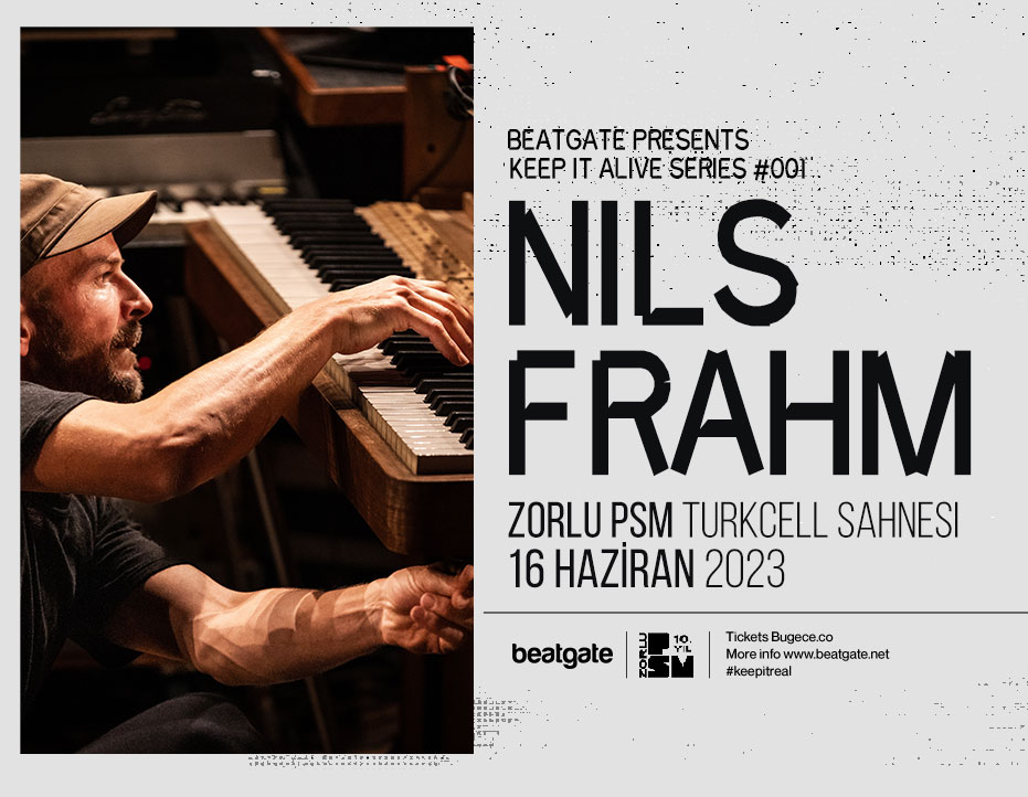 BEATGATE PRESENTS: NILS FRAHM - MUSIC FOR ISTANBUL