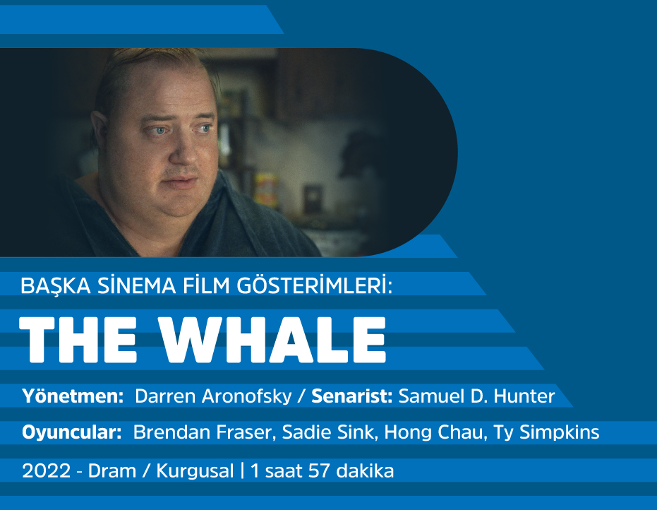 BAŞKA SİNEMA FİLM GÖSTERİMLERİ: THE WHALE