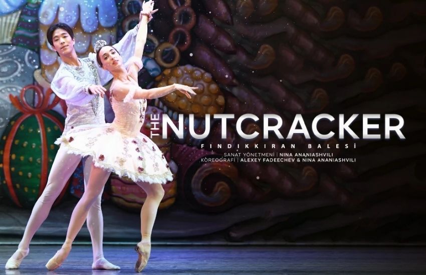 ZORLU PSM’DE BİR KIŞ MASALI: GÜRCİSTAN DEVLET BALESİ’NDEN “THE NUTCRACKER (FINDIKKIRAN)”