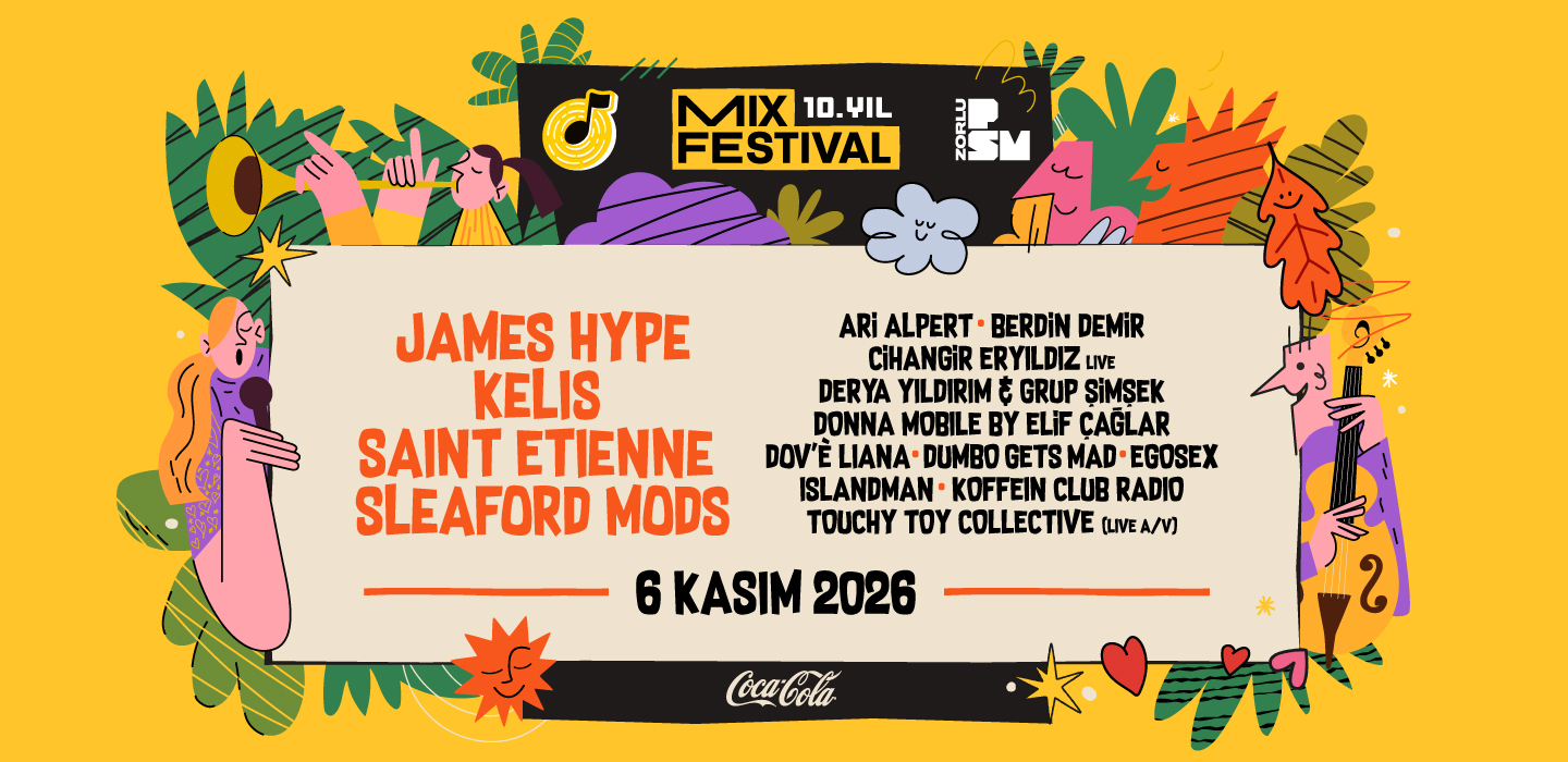 MIX Festival is at Zorlu PSM on November 6, 2026!